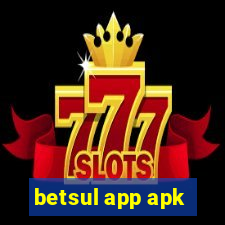 betsul app apk